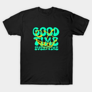 Good time T-Shirt